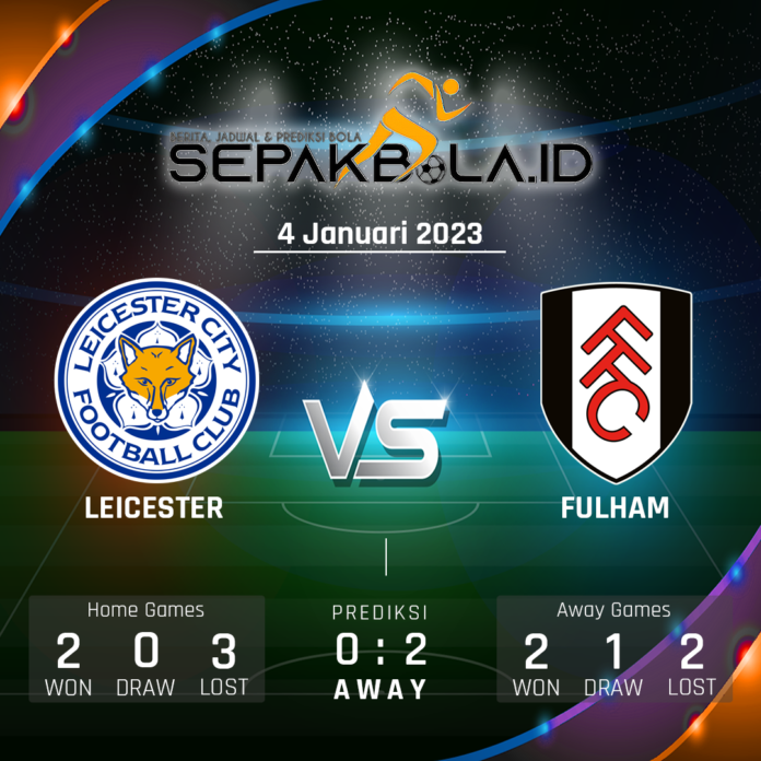 Prediksi Leicester vs Fulham